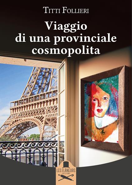 Viaggio di una provinciale cosmopolita - Titti Follieri - copertina