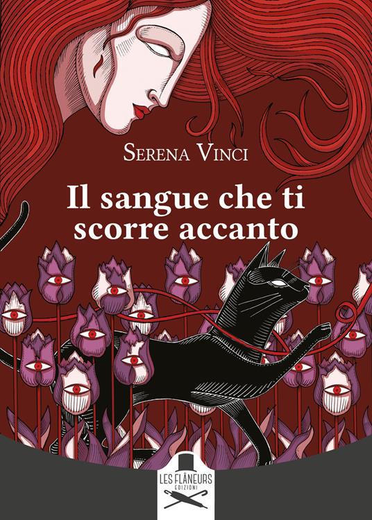 Il sangue che ti scorre accanto - Serena Vinci - Libro - Les Flâneurs  Edizioni - Montparnasse | IBS