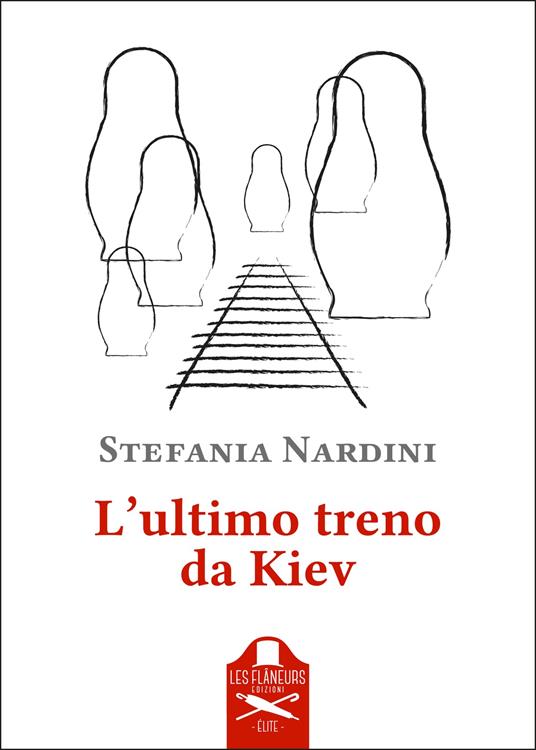 L'ultimo treno da Kiev - Stefania Nardini - copertina
