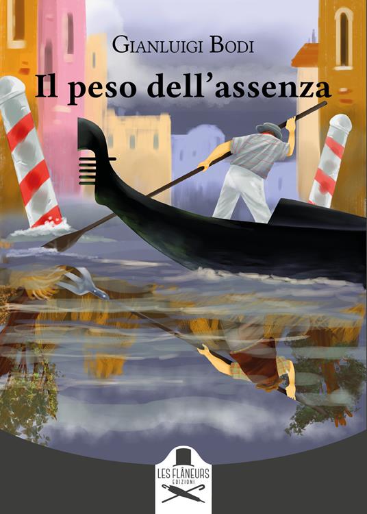 Il peso dell'assenza - Gianluigi Bodi - copertina