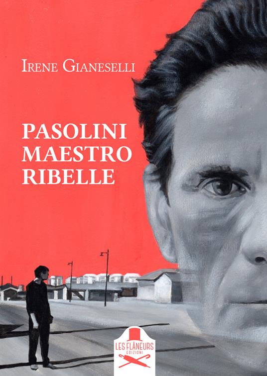 Pasolini maestro ribelle - Irene Gianeselli - copertina