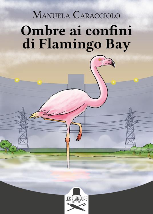 Ombre ai confini di Flamingo Bay - Manuela Caracciolo - copertina