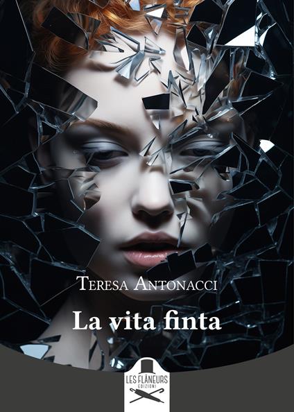 La vita finta - Teresa Antonacci - copertina