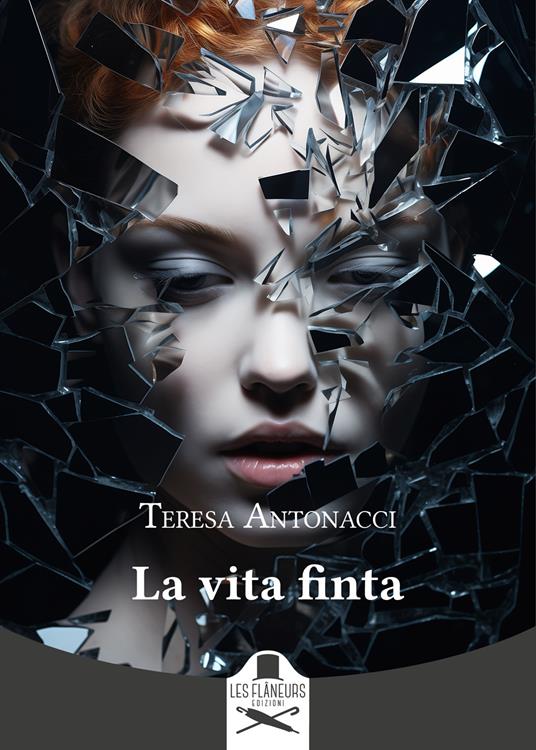 La vita finta - Teresa Antonacci - copertina
