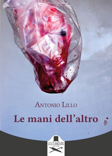 Le mani dell'altro - Antonio Lillo - copertina