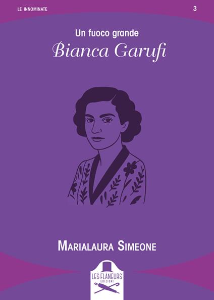 Un fuoco grande. Bianca Garufi - Marialaura Simeone - copertina