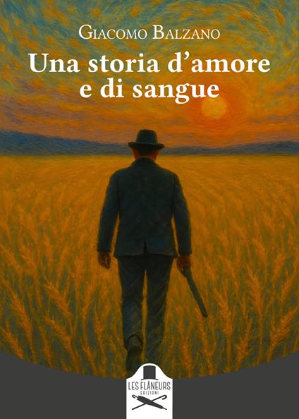 Una storia d'amore e di sangue - Giacomo Balzano - copertina