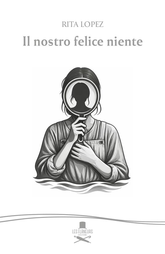 Il nostro felice niente - Rita Lopez - copertina