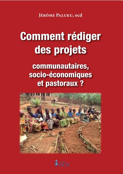 Comment rédiger des projets communautaires, socio-économiques et pastoraux? - Jérôme Paluku - copertina