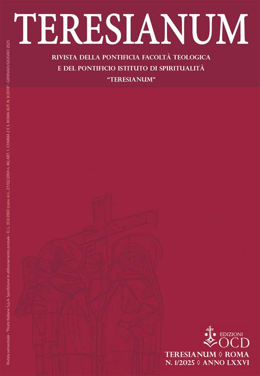 Teresianum. Rivista della Pontificia Facoltà Teologica e del Pontificio Istituto di Spiritualità «Teresianum» (2025). Vol. 1 - Rowan Williams,Emmanuel Cattin,Irene Gobbi - copertina