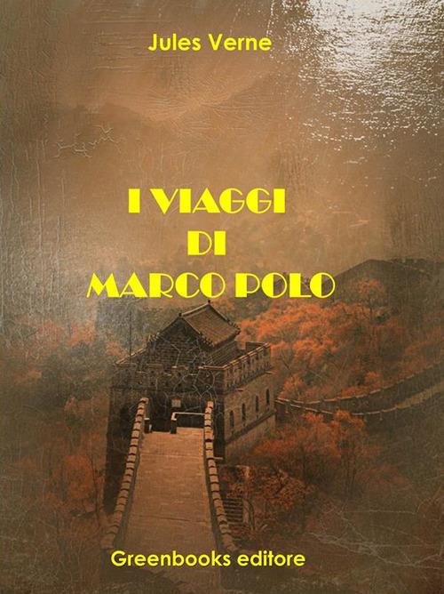 I viaggi di Marco Polo - Jules Verne - ebook