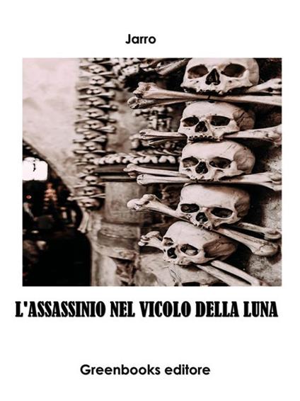 L' assassinio nel vicolo della luna - Jarro - ebook