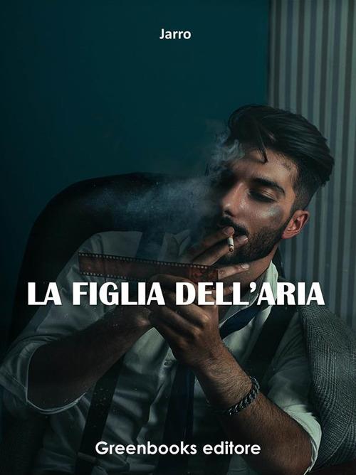 La figlia dell'aria - Jarro - ebook