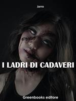 I ladri di cadaveri