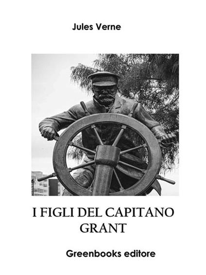 I figli del capitano Grant - Jules Verne - ebook
