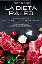 La dieta Paleo. Un sentiero per la salute e il benessere