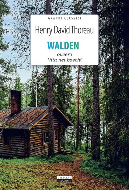 Walden ovvero Vita nei boschi. Ediz. integrale - Henry David Thoreau,Nicola Tosi - ebook