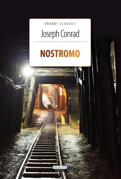 Nostromo. Ediz. integrale - Joseph Conrad - ebook
