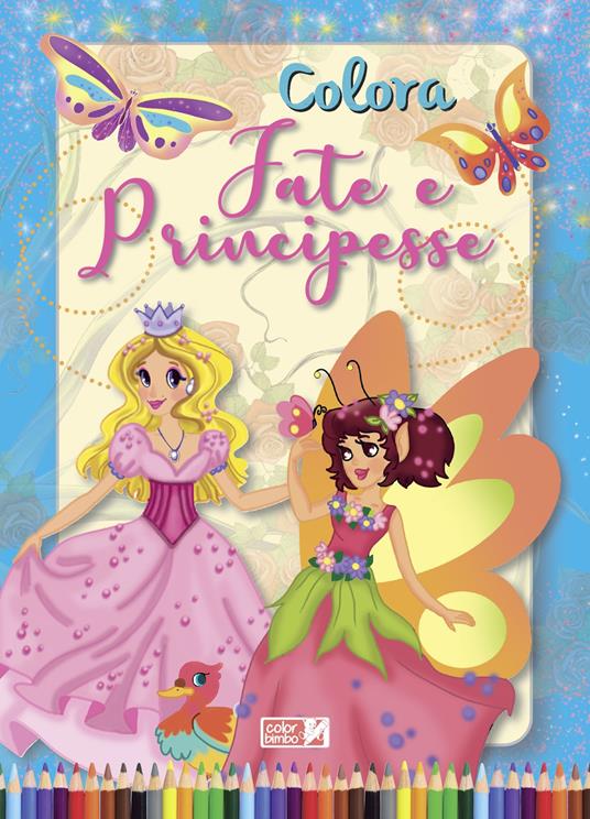 Colora fate e principesse. Ediz. illustrata - copertina