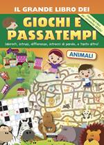 Il grande libro dei giochi e passatempi. Labirinti, intrusi, differenze, intrecci di parole e tanto altro!