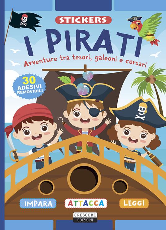 I pirati. Ediz. illustrata. Con 30 adesivi removibili - copertina