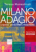 Milano adagio. A spasso per la città a ritmo lento