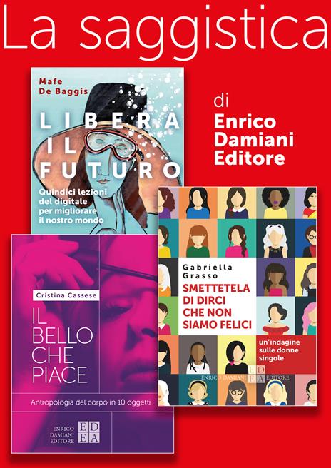 Smettetela di dirci che non siamo felici. Un'indagine sulle donne singole - Gabriella Grasso - 6