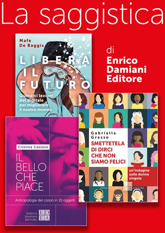 Smettetela di dirci che non siamo felici. Un'indagine sulle donne singole - Gabriella Grasso - 6