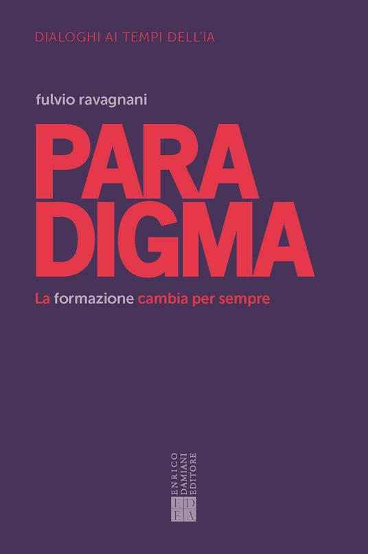 Paradigma. La formazione cambia per sempre - Fulvio Ravagnani - copertina