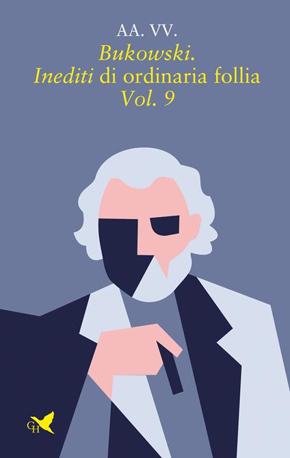 Bukowski. Inediti di ordinaria follia. Vol. 9 - copertina