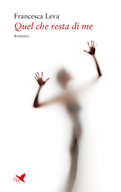 Quel che resta di me - Francesca Leva - copertina