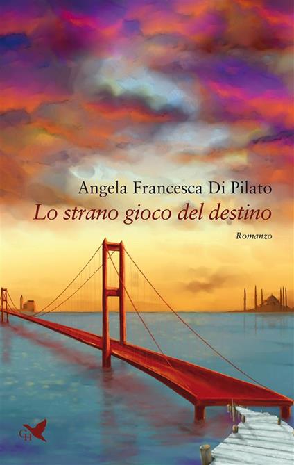 Lo strano gioco del destino - Angela Francesca Di Pilato - ebook