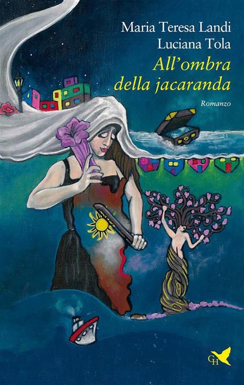 All' ombra della jacaranda - Maria Teresa Landi,Luciana Tola - ebook