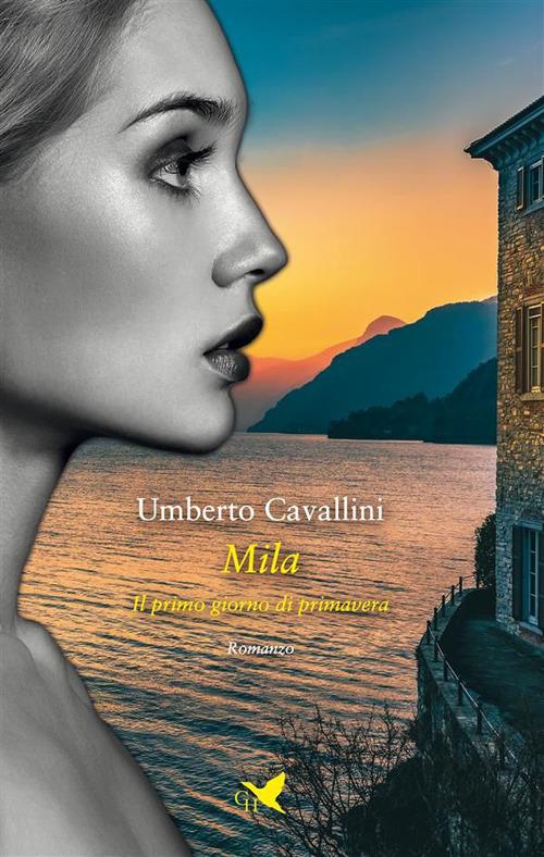 Mila. Il primo giorno di primavera - Umberto Cavallini - ebook