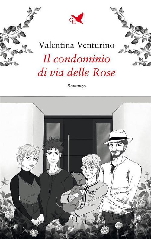 Il condominio di via delle Rose - Valentina Venturino - ebook