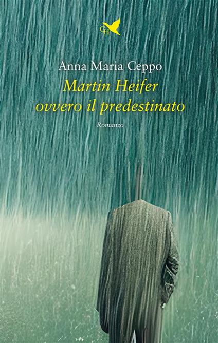 Martin Heifer ovvero il predestinato - Anna Maria Ceppo - ebook