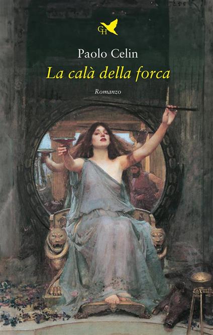 La calà della forca - Paolo Celin - ebook