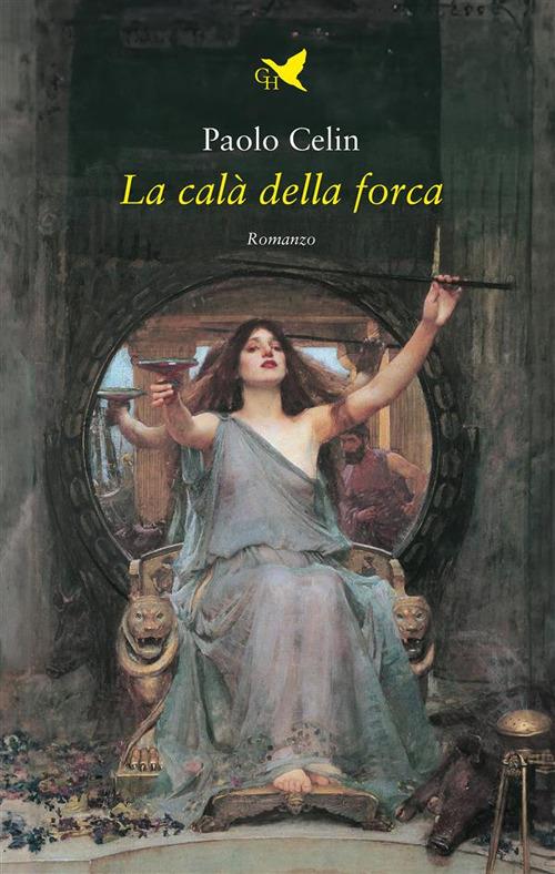La calà della forca - Paolo Celin - ebook