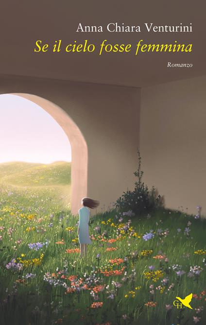 Se il cielo fosse femmina - Anna Chiara Venturini - copertina