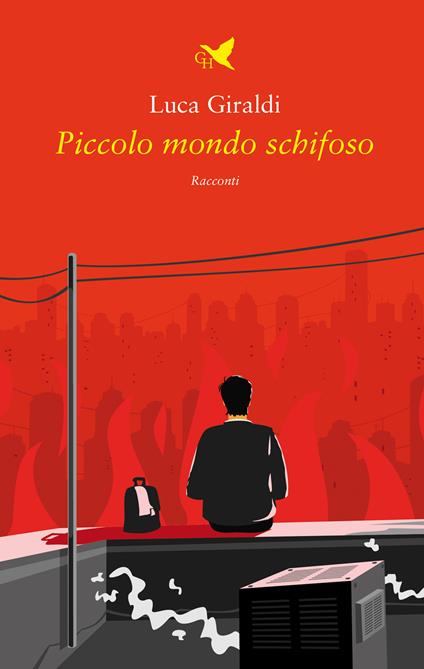 Piccolo mondo schifoso - Luca Giraldi - copertina