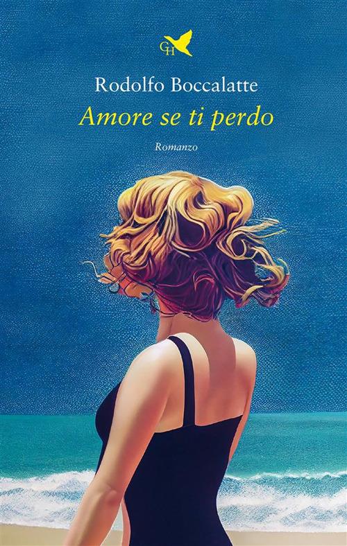 Amore se ti perdo - Rodolfo Boccalatte - ebook