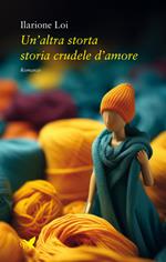 Un' altra storta storia crudele d'amore