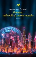 Il mistero delle bolle di sapone magiche