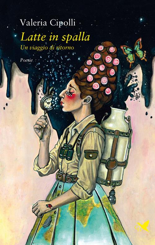 Latte in spalla. Un viaggio di ritorno - Valeria Cipolli,Velimna - ebook