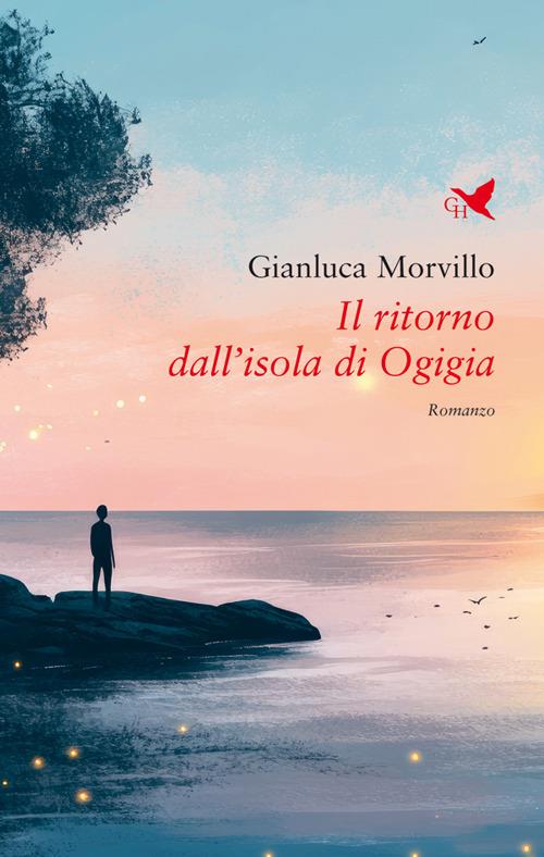 Il ritorno all'isola di Ogigia - Gianluca Morvillo - ebook