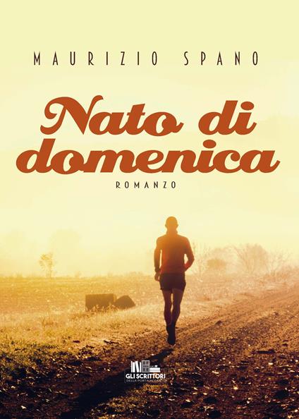 Nato di domenica - Maurizio Spano - copertina