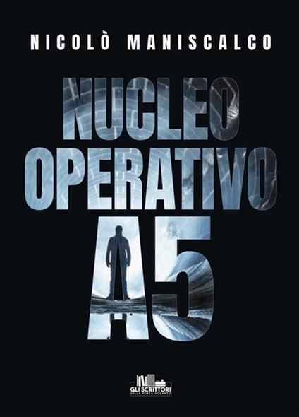 Nucleo operativo A5 - Nicolò Maniscalco - ebook