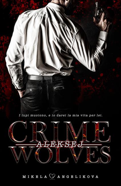 Crime Wolves. Aleksej - Mikela Angelikova - copertina