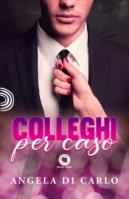 Colleghi per caso - Angela Di Carlo - copertina