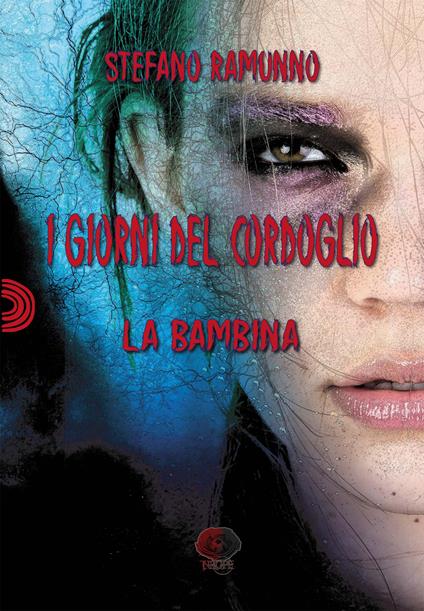 I giorni del cordoglio. La bambina - Stefano Ramunno - ebook